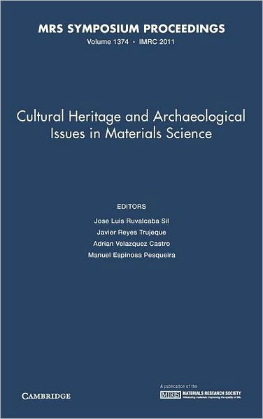 Cover for J L R Sil · Cultural Heritage and Archaeological Issues in Materials Science: Volume 1374 - MRS Proceedings (Hardcover Book) (2012)