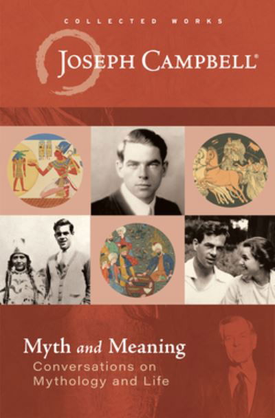 Cover for Joseph Campbell · Myth and Meaning: Conversations on Mythology and Life (Hardcover Book) (2023)