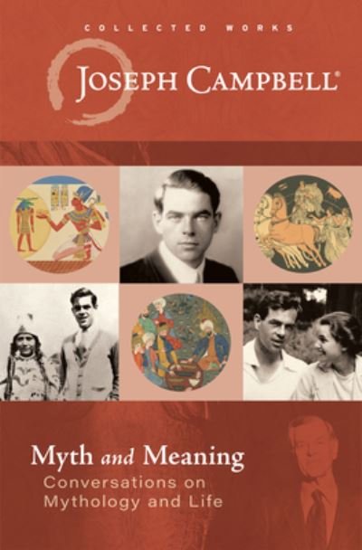 Cover for Joseph Campbell · Myth and Meaning: Conversations on Mythology and Life (Gebundenes Buch) (2023)