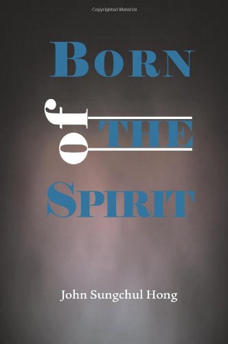 Cover for John Sungchul Hong · Born of the Spirit (Paperback Book) (2013)