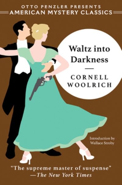 Waltz into Darkness - An American Mystery Classic - Cornell Woolrich - Livros - Penzler Publishers - 9781613161517 - 10 de junho de 2024