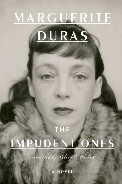 Cover for Marguerite Duras · The Impudent Ones (Innbunden bok) (2021)