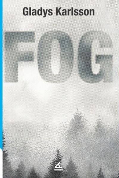 Cover for Gladys Karlsson · Fog (Taschenbuch) (2020)