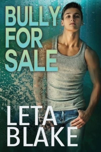 Cover for Leta Blake · Bully for Sale (Paperback Bog) (2022)