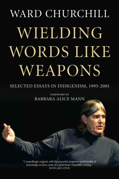 Cover for Ward Churchill · Wielding Words Like Weapons (Hardcover bog) (2017)