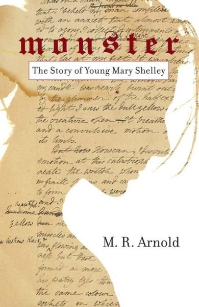 Cover for Arnold, Mark, QC · Monster: The Early Life of Mary Shelley (Paperback Bog) (2017)