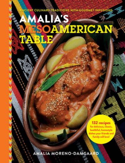 Cover for Amalia Moreno-damgaard · Amalia's Mesoamerican Table (Hardcover Book) (2021)