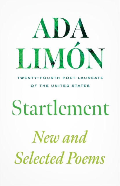 Cover for Ada Limn · Startlement: New and Selected Poems (Hardcover Book) (2025)