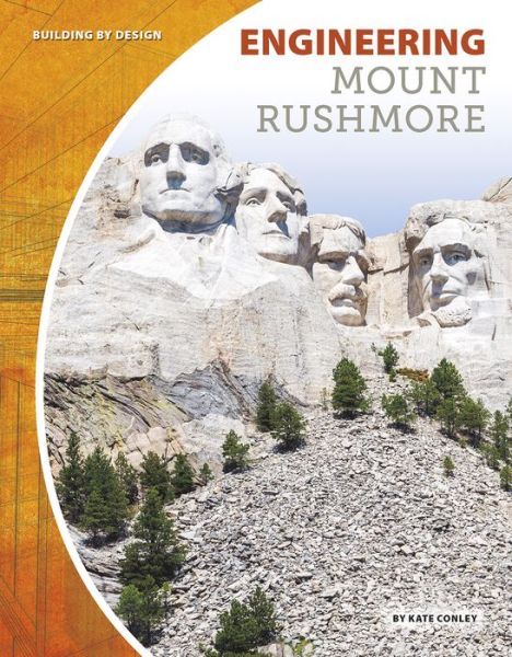 Cover for Kate Conley · Engineering Mount Rushmore - Building by Design (Paperback Book) (2018)