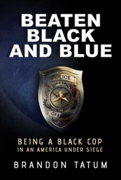 Beaten Black and Blue - Brandon Tatum - Books - Bombardier Books - 9781642938517 - November 30, 2021