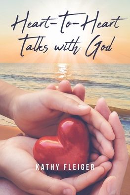 Cover for Kathy Fleiger · Heart-To-Heart Talks with God (Paperback Book) (2019)