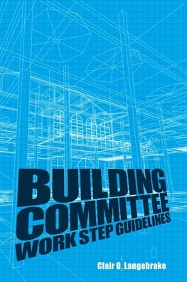 Cover for Clair O Langebrake · Building Committee Work Step Guidelines (Paperback Book) (2019)