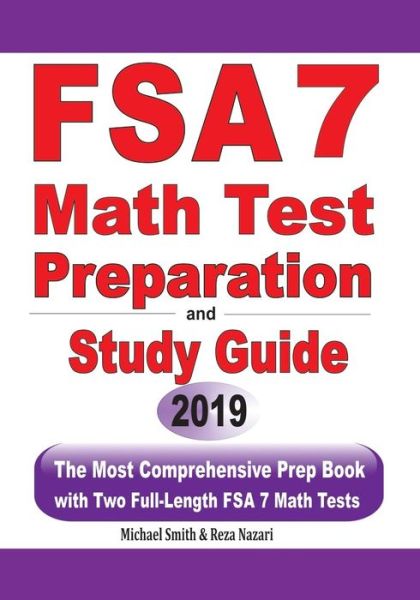 FSA 7 Math Test Preparation and Study Guide - Michael Smith - Books - Math Notion - 9781646125517 - July 4, 2019