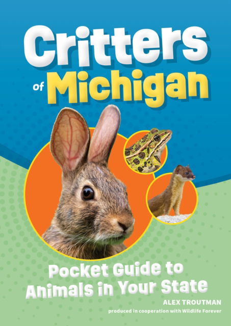 Cover for Alex Troutman · Critters of Michigan: Pocket Guide to Animals in Your State - Wildlife Pocket Guides (Paperback Book) [2 Revised edition] (2023)