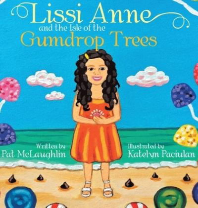 Cover for Pat McLaughlin · Lissi Anne and the Isle of the Gumdrop Trees (Hardcover bog) (2020)