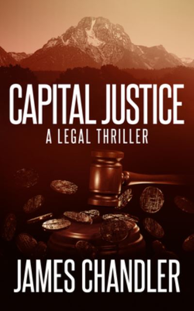 Cover for James Chandler · Capital Justice (Book) (2022)