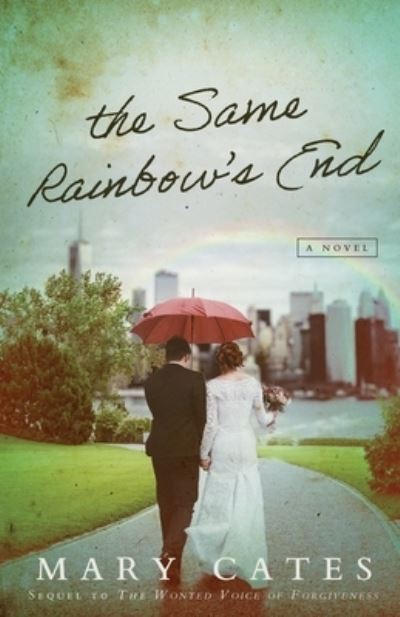 Cover for Mary Cates · Same Rainbow's End (Bok) (2022)