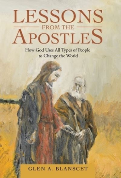 Cover for Glen a Blanscet · Lessons from the Apostles (Hardcover Book) (2021)