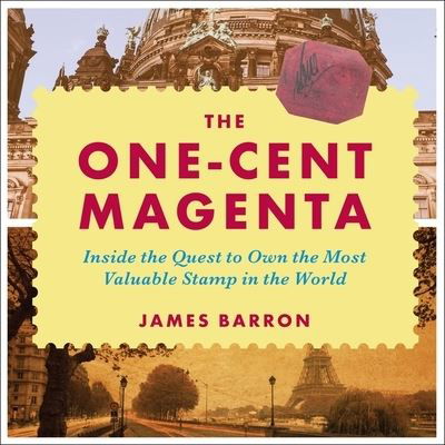 Cover for James Barron · The One-Cent Magenta Lib/E (CD) (2017)