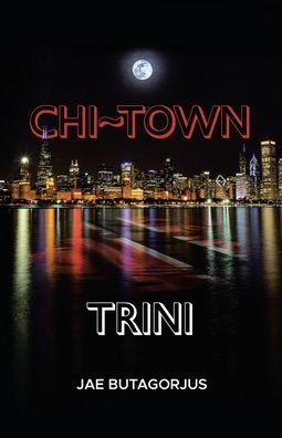 Cover for Jae Butagorjus · Chi Town Trini (Paperback Bog) (2021)