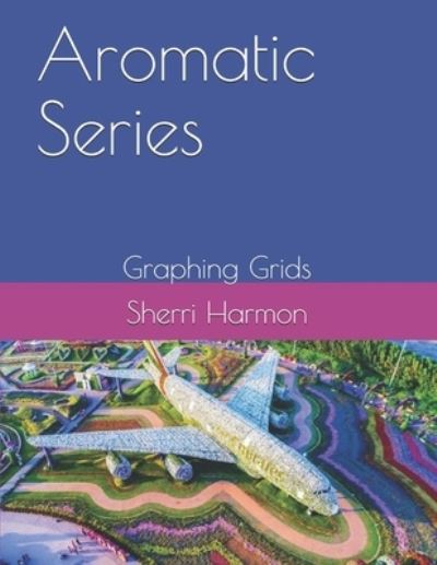 Cover for Sherri Harmon · Aromatic Series (Bok) (2019)