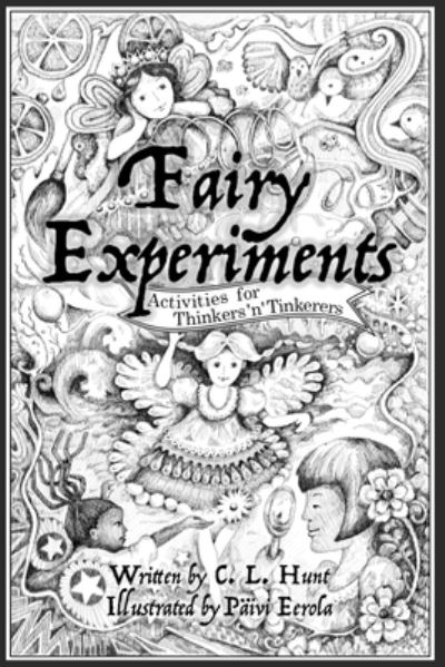 Cover for C L Hunt · Fairy Experiments (Paperback Book) (2020)