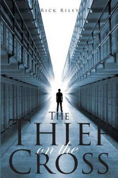 Cover for Rick L Riley · The Thief On The Cross (Paperback Book) (2015)