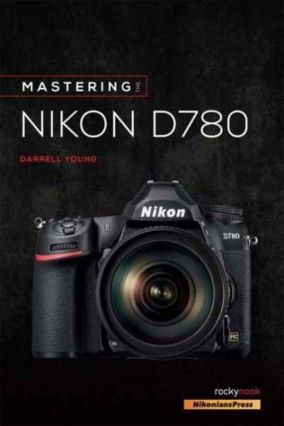 Cover for Darrell Young · Mastering the Nikon D780 (Taschenbuch) (2020)