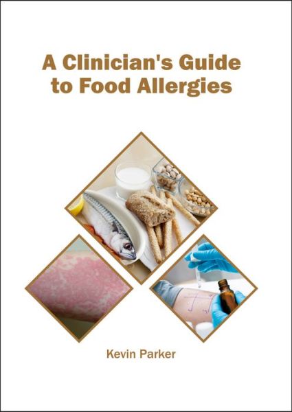 Cover for Kevin Parker · A Clinician's Guide to Food Allergies (Inbunden Bok) (2017)