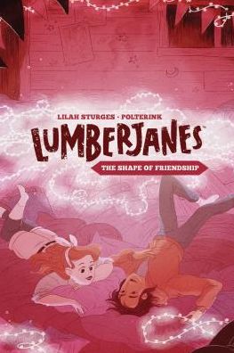 Cover for Lilah Sturges · Lumberjanes Original Graphic Novel: The Shape of Friendship - Lumberjanes (Paperback Book) (2019)