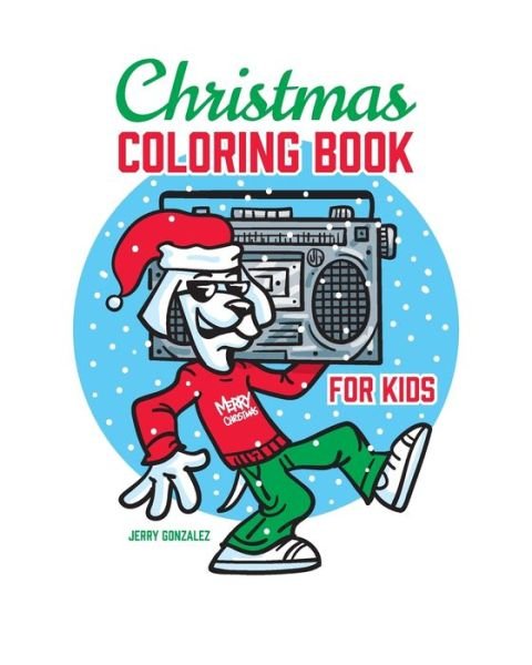 Cover for Jerry Gonzalez · Christmas Coloring Book For Kids (Paperback Bog) (2019)