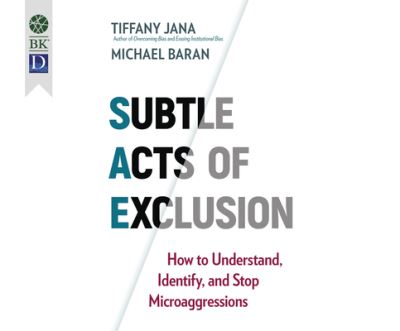 Cover for Tiffany Jana · Subtle Acts of Exclusion How to Understand, Identify, and Stop Microaggressions (CD) (2020)