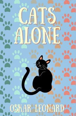 Cover for Oskar Leonard · Cats Alone (Hardcover Book) (2020)