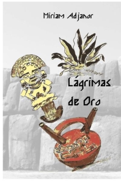 Cover for Miriam Adjanor · Lagrimas de Oro (Paperback Book) (2021)