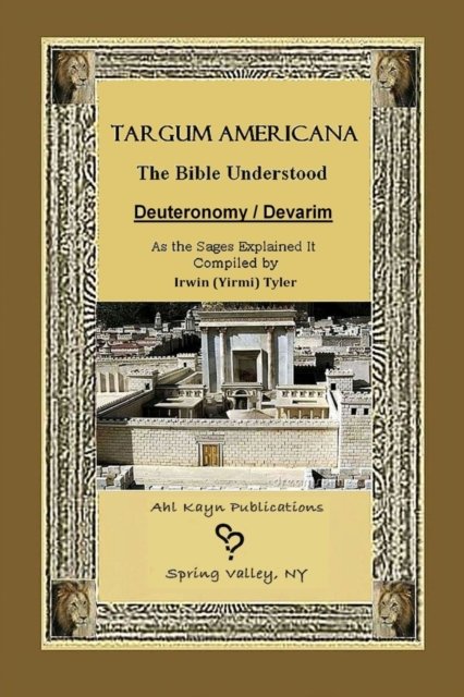 Cover for Irwin (yirmi) Tyler · Targum Americana The Bible Understood - Devarim / Deuteronomy (Paperback Bog) (2020)