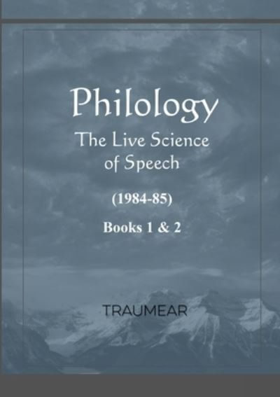 Cover for Traumear · Philology - The Live Science of Speech - Books 1 &amp; 2 (Paperback Book) (2020)