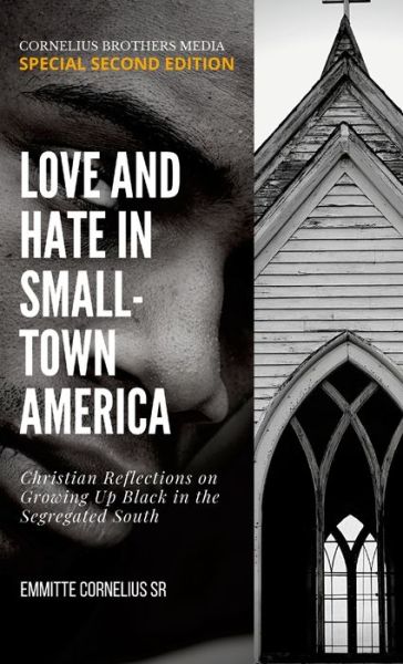 Cover for Sr Emmitte Cornelius · Love and Hate in Small-Town Ammerica (Hardcover Book) (2022)