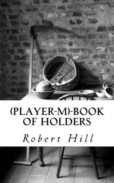 Cover for Robert Hill · (Player-M)-Book of Holders (Paperback Bog) (2018)