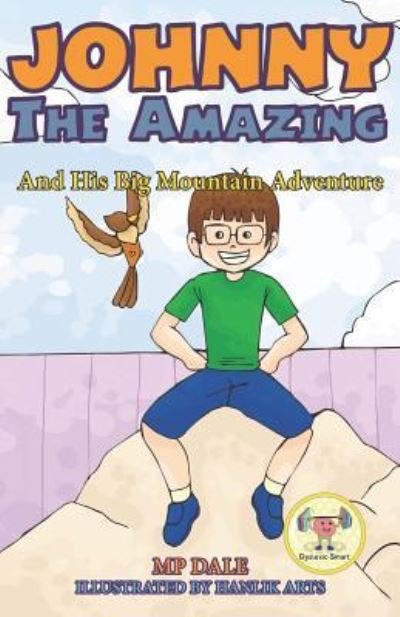 Cover for Mp Dale · Johnny the Amazing and His Big Mountain Adventure (Pocketbok) (2018)