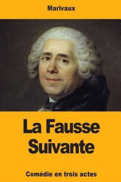 Cover for Marivaux · La Fausse Suivante (Pocketbok) (2018)
