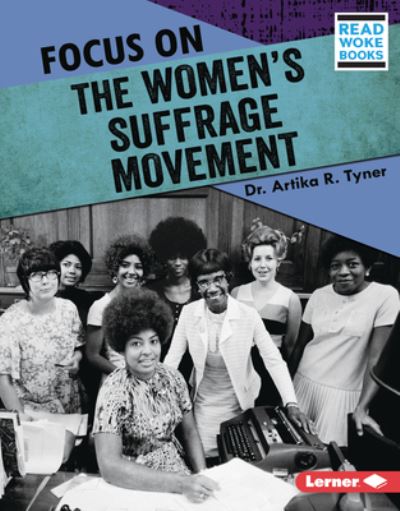 Cover for Artika R Tyner · Focus on the Women's Suffrage Movement (Hardcover Book) (2022)