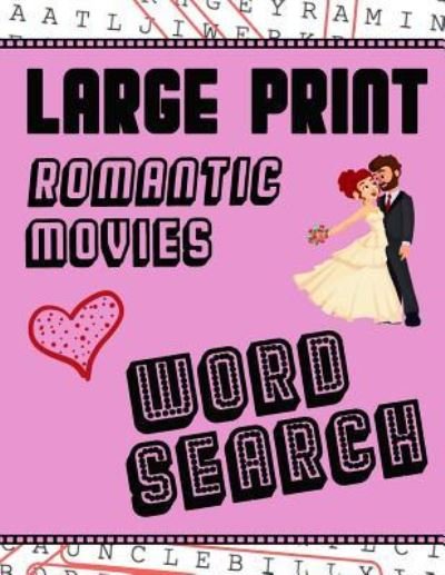 Cover for Makmak Puzzle Books · Large Print Romantic Movies Word Search (Paperback Book) (2018)