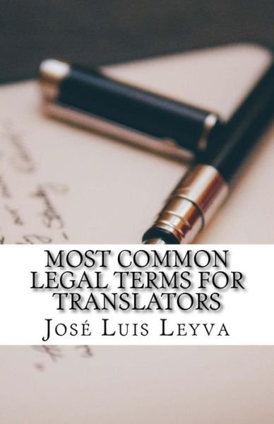 Cover for Jose Luis Leyva · Most Common Legal Terms for Translators (Paperback Book) (2018)