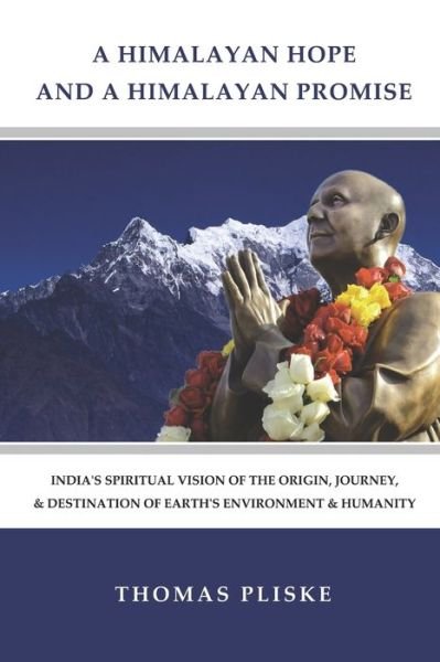 A Himalayan Hope and a Himalayan Promise - Thomas E Pliske - Livres - Pacem in Terris Press - 9781733047517 - 15 septembre 2019
