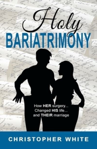 Cover for Christopher White · Holy Bariatrimony (Paperback Bog) (2019)