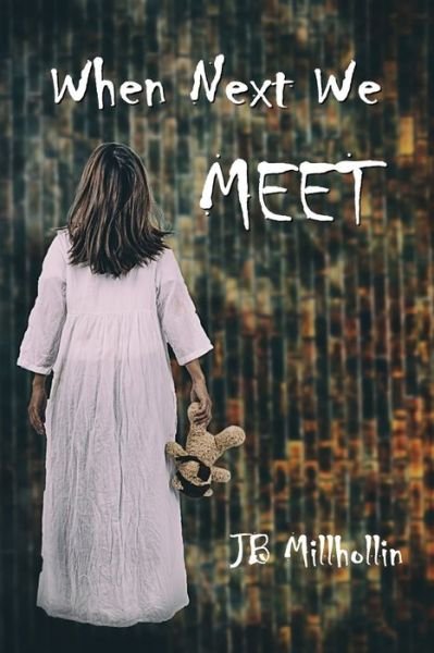 Cover for J B Millhollin · When Next We Meet (Paperback Book) (2021)