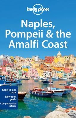 Lonely Planet Regional Guides: Naples, Pompeii & the Amalfi Coast - Lonely Planet - Books - Lonely Planet - 9781743215517 - January 15, 2016