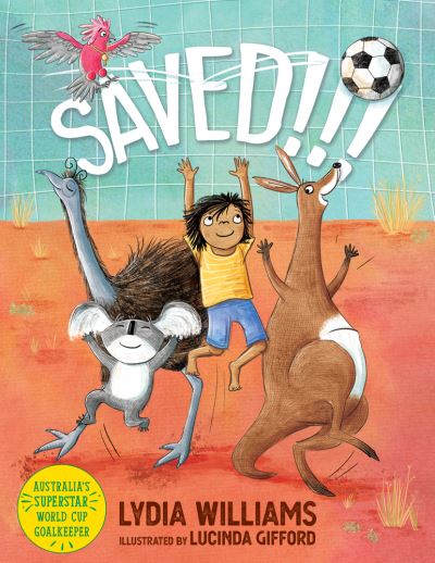 Cover for Lydia Williams · Saved!!! (Australia Post) (Book) (2023)