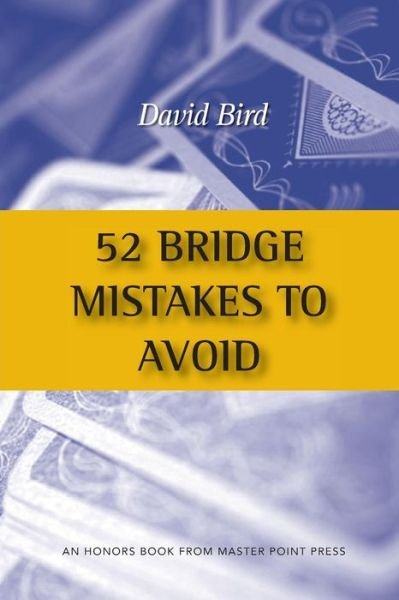 Cover for David Bird · 52 Bridge Mistakes to Avoid (Pocketbok) (2014)