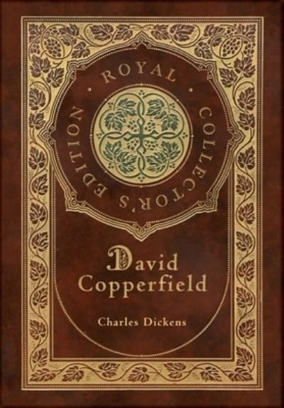 David Copperfield (Royal Collector's Edition) (Case Laminate Hardcover with Jacket) - Charles Dickens - Books - Royal Classics - 9781774765517 - October 17, 2021